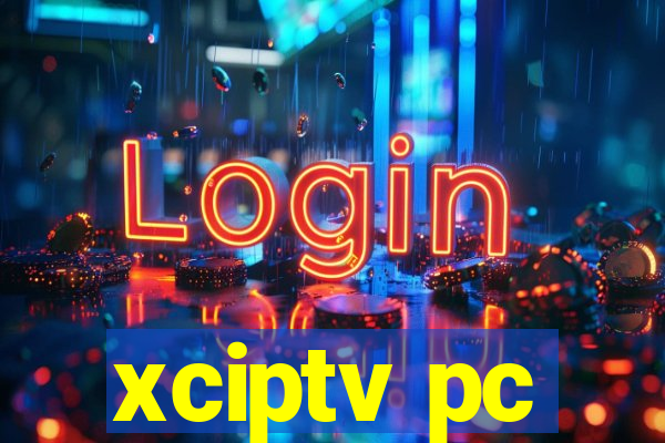 xciptv pc